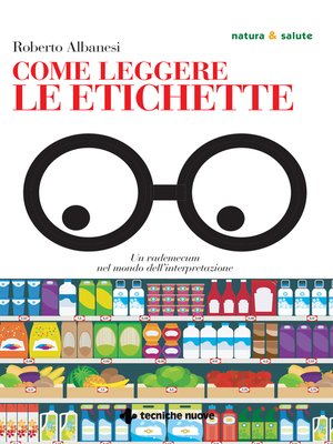 cover image of Come leggere le etichette